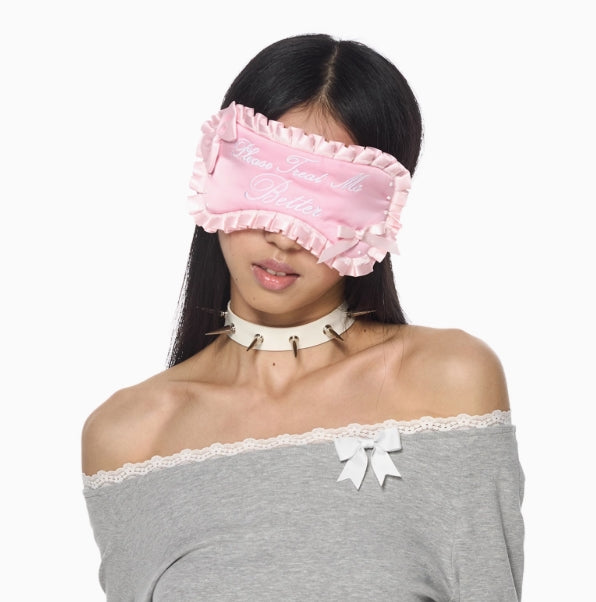 Please Treat Me Better Embroidered Frill Eyemask